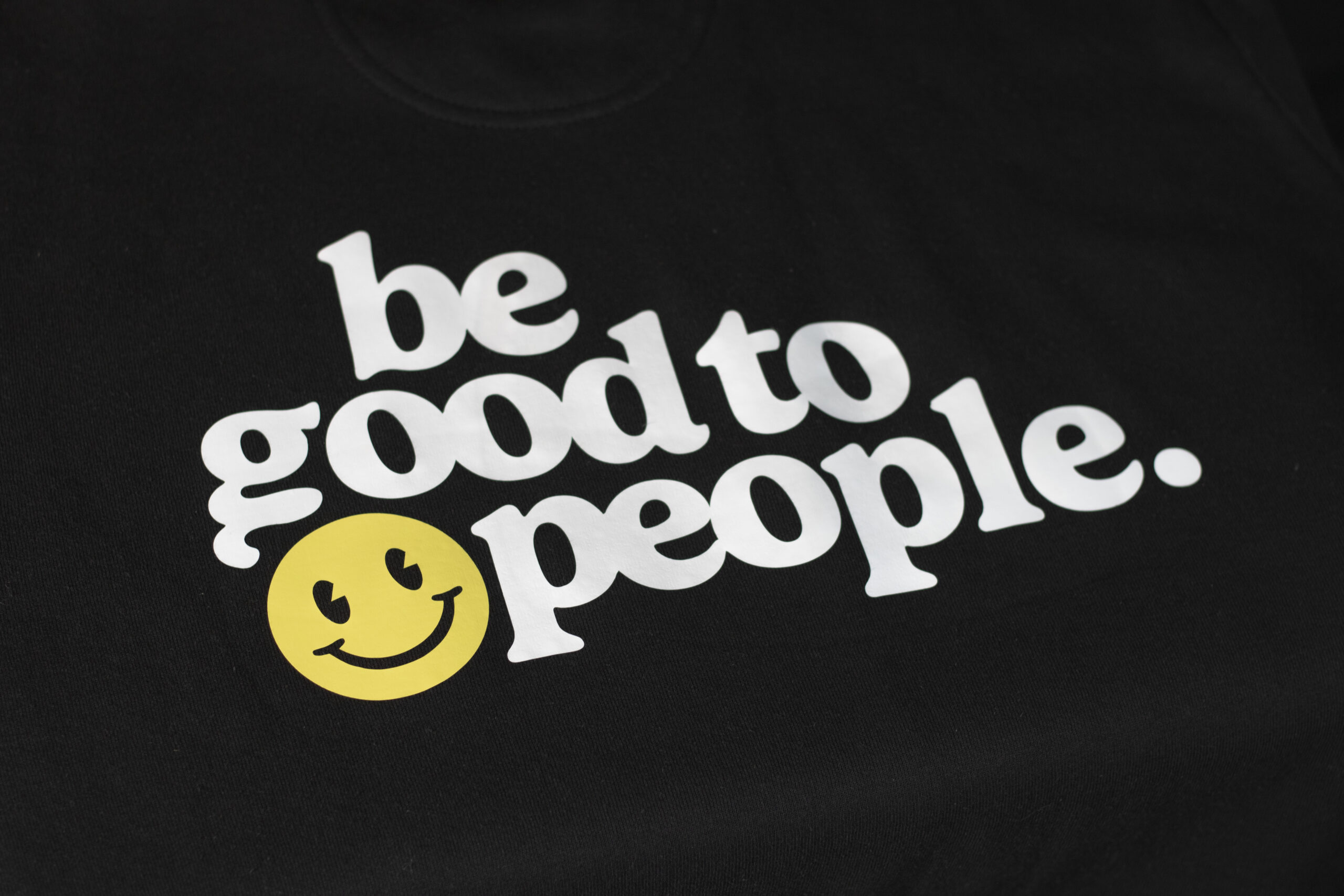 “Be Good to People” Apparel Design